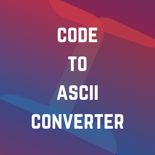 Code to ASCII Converter