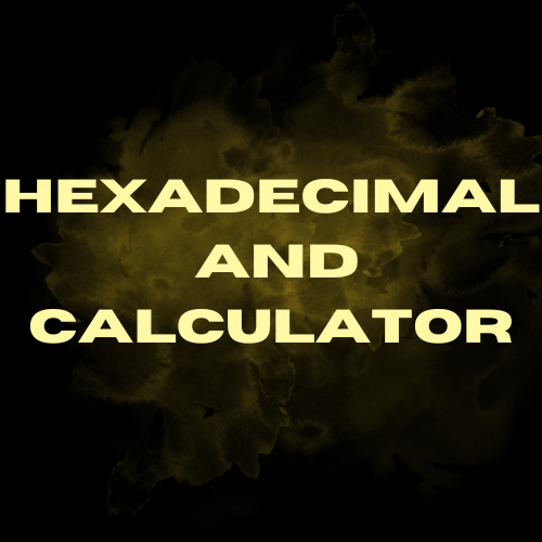 HexaDecimal and Calculator