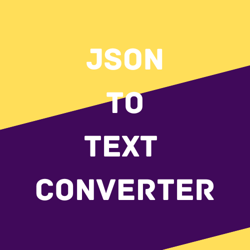 JSON to Text Converter Online