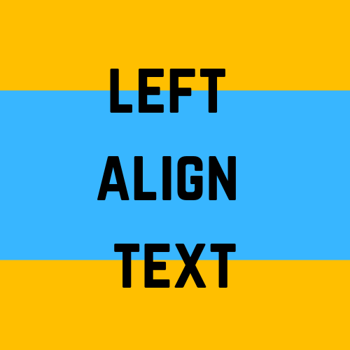 Left Align Text