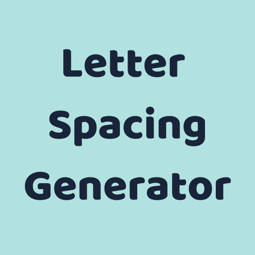 Letter Spacing Generator