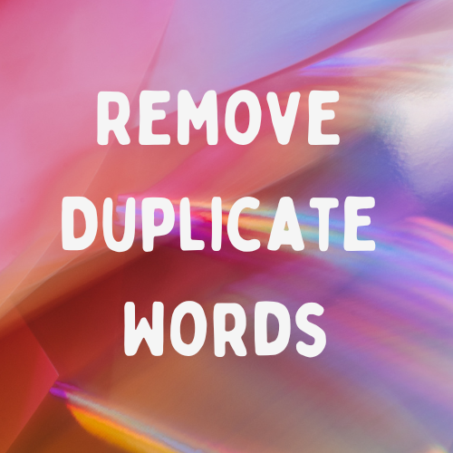 Remove Duplicate Words