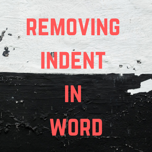 Removing Indent in Word