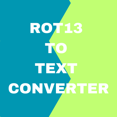 ROT13 to Text Converter