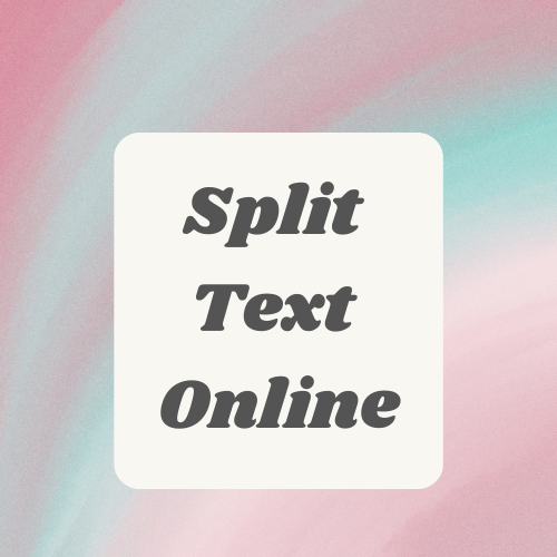 Split Text Online