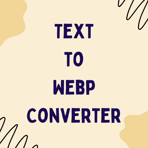 Text to WEBP Converter